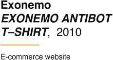 Exonemo EXONEMO ANTIBOT T–SHIRT,  2010 E-commerce website